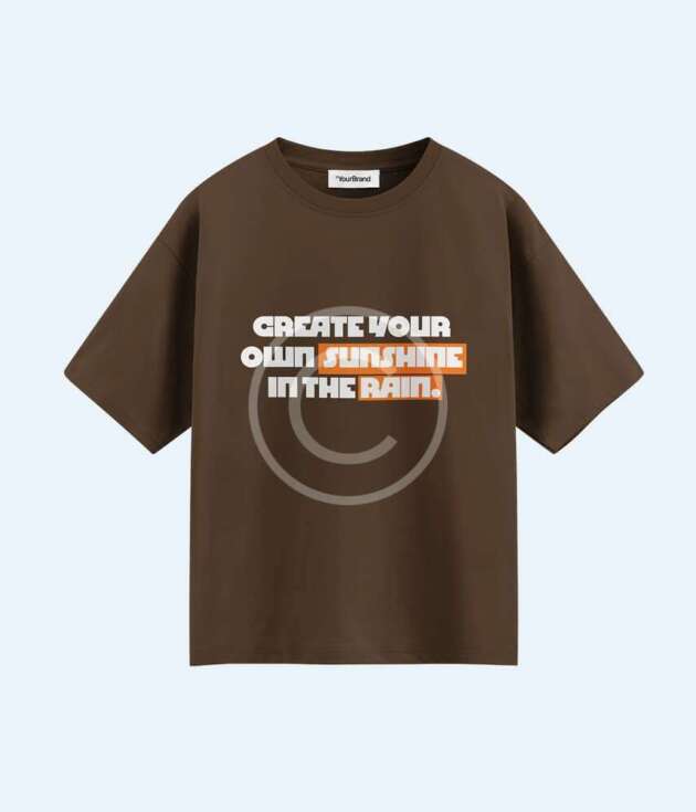 Brown graphic tee - "Create your own sunshine"